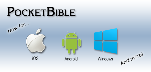PocketBible now for iOS, Android, Windows Phone and more!
